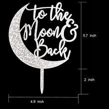 Load image into Gallery viewer, To the Moon & Back  Wedding Cake Topper | Wedding, Anniversary, Engagement