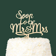 Load image into Gallery viewer, Soon To Be Mr. and Mrs. | Engagement Cake Topper | Rustic Wood | Bridal Shower
