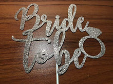 Load image into Gallery viewer, Bride To Be Cake Topper | Engagement | Bridal Shower | Glittery