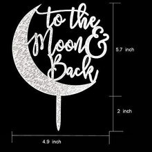 Load image into Gallery viewer, To the Moon &amp; Back  Wedding Cake Topper | Wedding, Anniversary, Engagement
