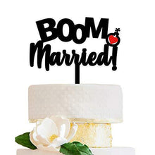 Load image into Gallery viewer, Boom! Married | Funny Wedding Cake Topper
