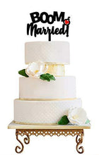 Load image into Gallery viewer, Boom! Married | Funny Wedding Cake Topper
