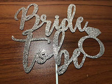 Load image into Gallery viewer, Bride To Be Cake Topper | Engagement | Bridal Shower | Glittery
